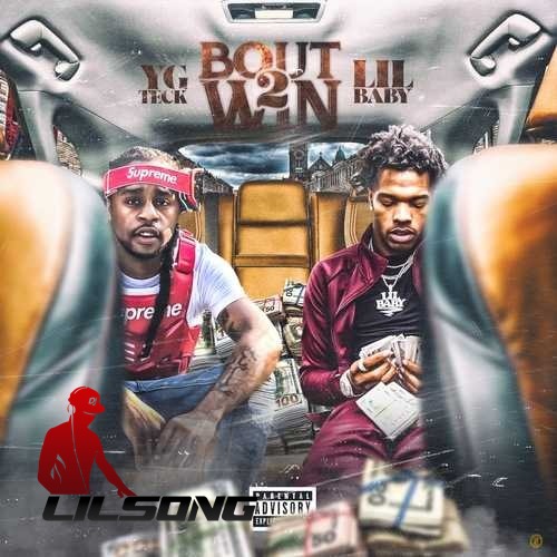 Yg Teck & Lil Baby - Bout 2 Win